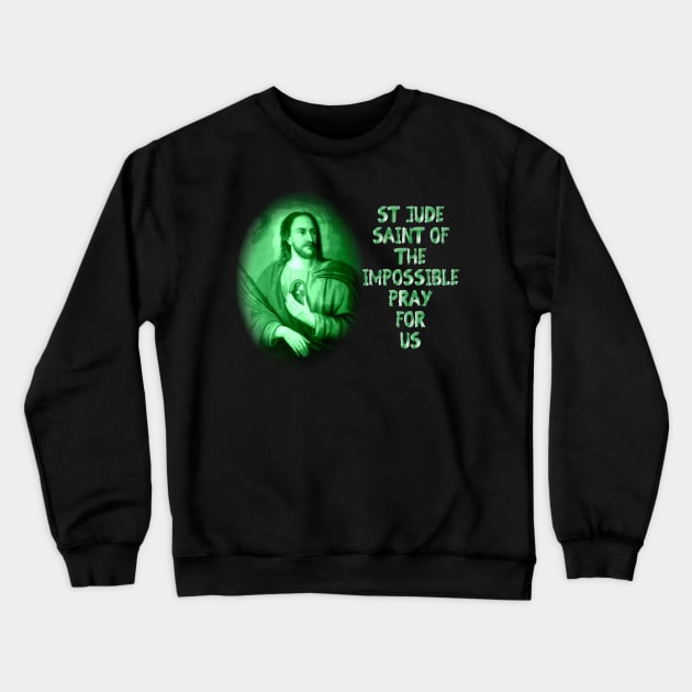 St Jude Thadeus Apostle - Saint of the Impossible Crewneck Sweatshirt by hispanicworld